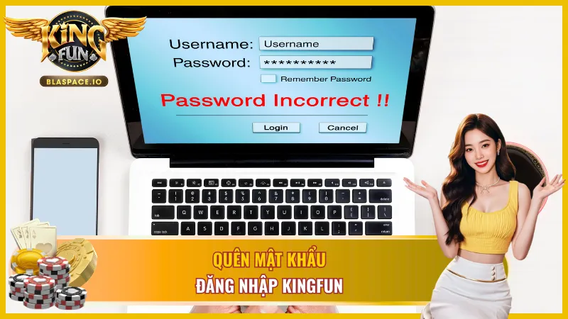 Không nhớ mật khẩu khi đăng nhập KingFun